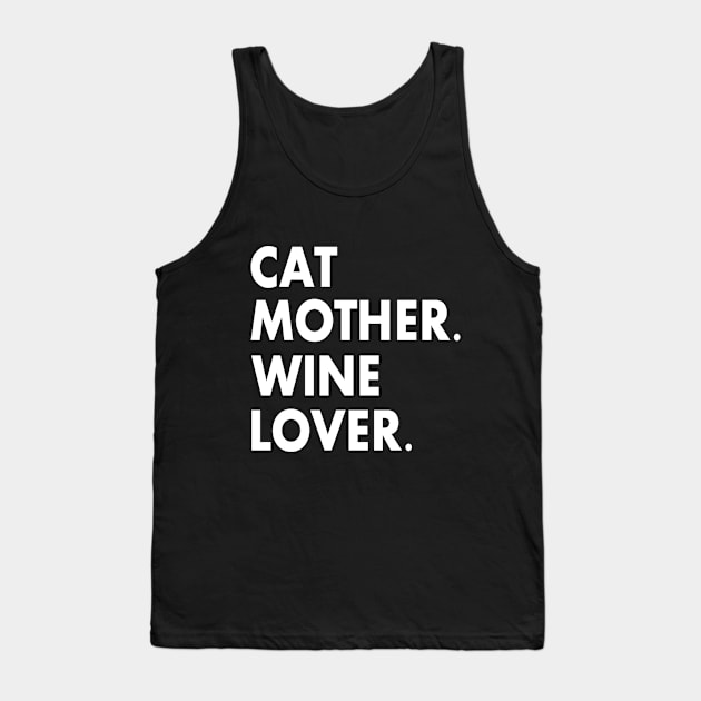 Cat Mother Wine Lover Funny Cat Owner Tank Top by nedroma1999